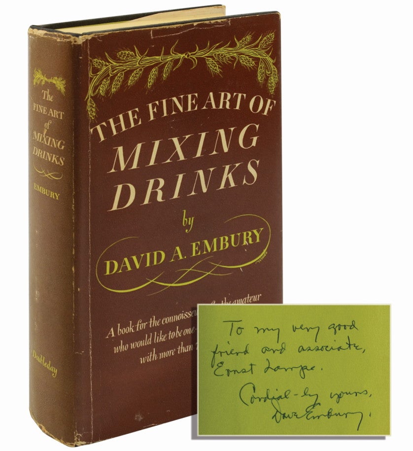 (Item #1031) The Fine Art of Mixing Drinks (Inscribed first edition). David Embury.