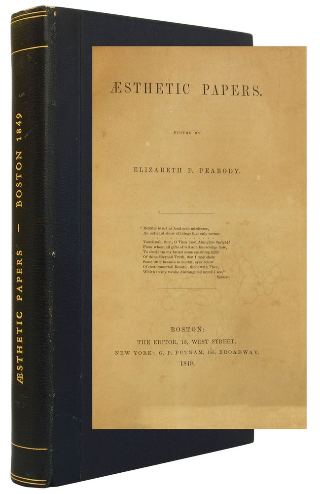 Item #1043) Aesthetic Papers. Elizabeth Peabody, Nathaniel Hawthorne with contributions by: Henry...