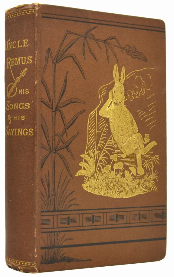 Item #1277) Uncle Remus His Songs and His Sayings the Folk-Lore of the Old Plantation. Joel...