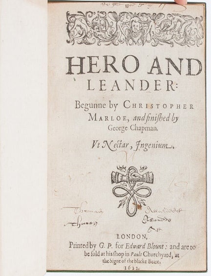 Hero and Leander Begunne by Christopher Marloe, and finished by George Chapman.