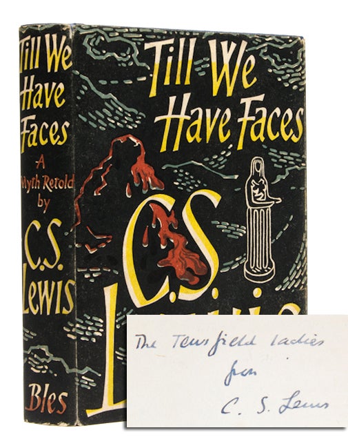 (Item #1590) Till We Have Faces (Association copy). C. S. Lewis.