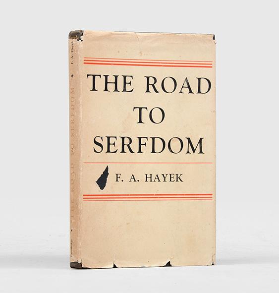 Item #1889) The Road to Serfdom. Friedrich August von Hayek
