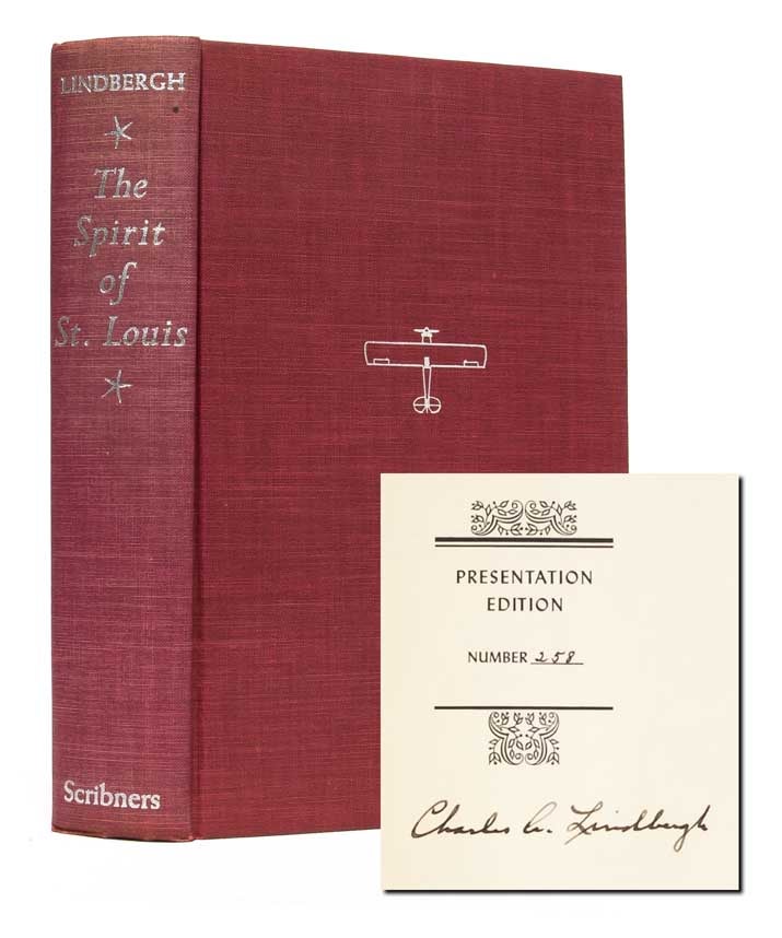 Item #2219) The Spirit of St. Louis (Signed Presentation Edition). Charles A. Lindbergh