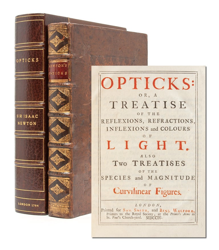 Item #2582) Opticks: or, a Treatise of the Reflexions, Refractions, Inflexions and Colours of...