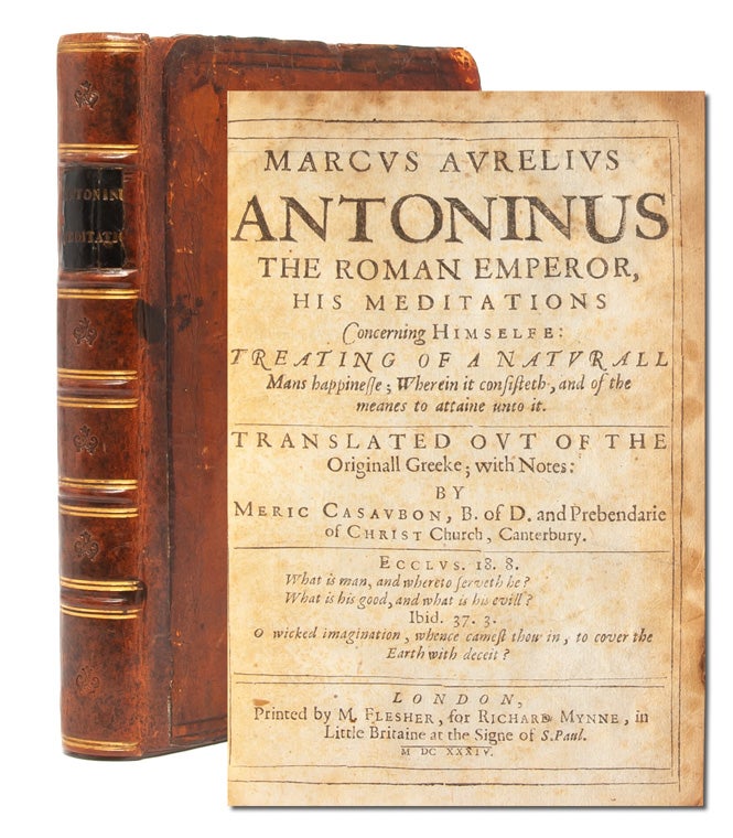 Marcus Aurelius Antoninus The Roman Emperour. His meditations concerning  himselfe.. (SECOND EDITION - 1635) - D&D Galleries