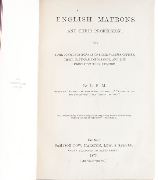 English Matrons and their Profession, with some considerations as to their various offices, their national importance, and the education they require