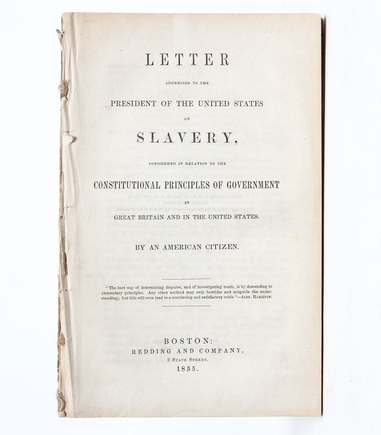 Item #2722) Letter Addressed to the President of the United States on Slavery, Considered in...