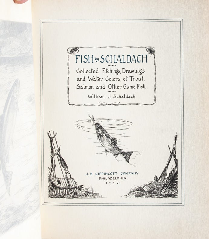 Fish by Schaldach: Collected Etchings, Drawings, and Watercolors of Trout and Salmon