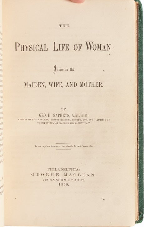 The Physical Life of Woman: Advice to the Maiden, Wife, and Mother