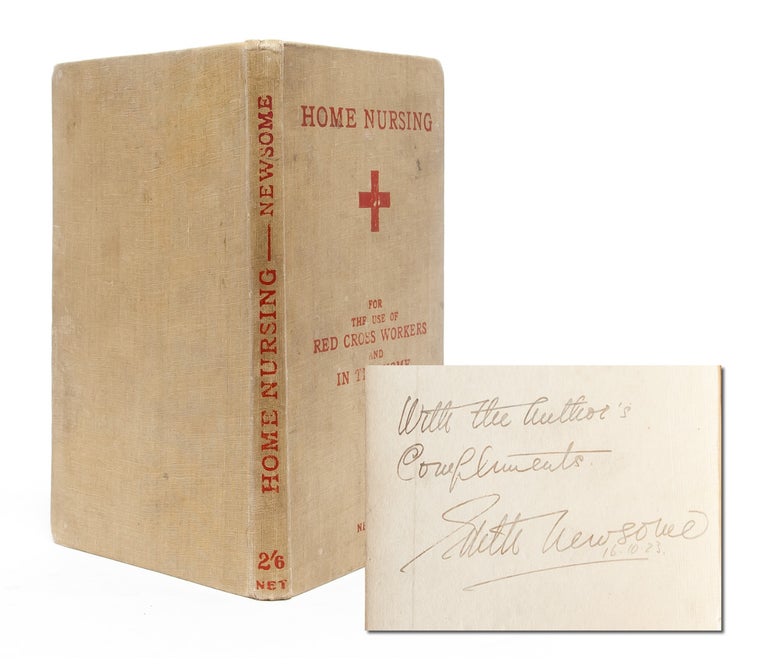 Home Nursing: Comprising Lectures Given to Detachments of the British Red Cross Society (Signed. Women in Medicine, Edith Newsome.