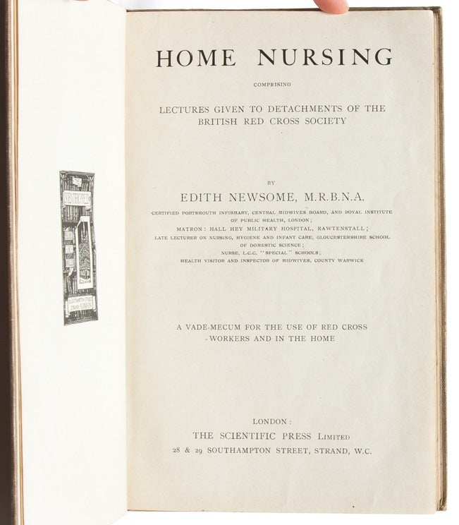 Home Nursing: Comprising Lectures Given to Detachments of the British Red Cross Society (Signed First Edition)