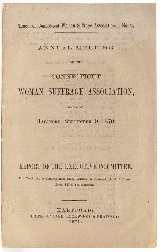 (Item #3452) Annual Meeting of the Connecticut Woman Suffrage Association Held at Hartford, September 9, 1870. Isabella Beecher Hooker.