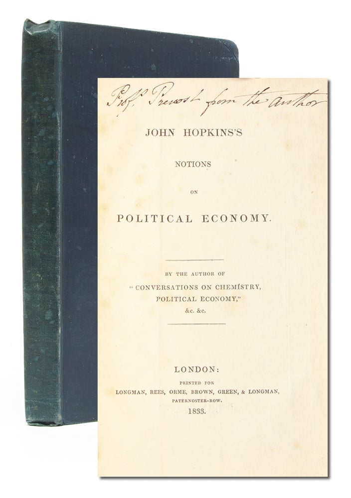 Item #3474) John Hopkins' Notions on Political Economy (Presentation Copy). Jane Marcet,...