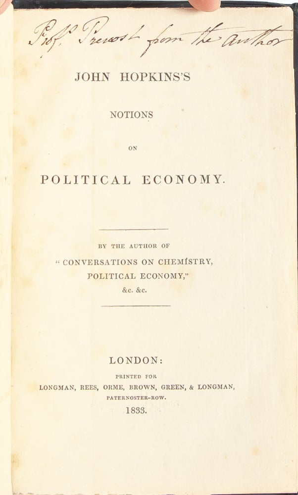 John Hopkins' Notions on Political Economy (Presentation Copy)