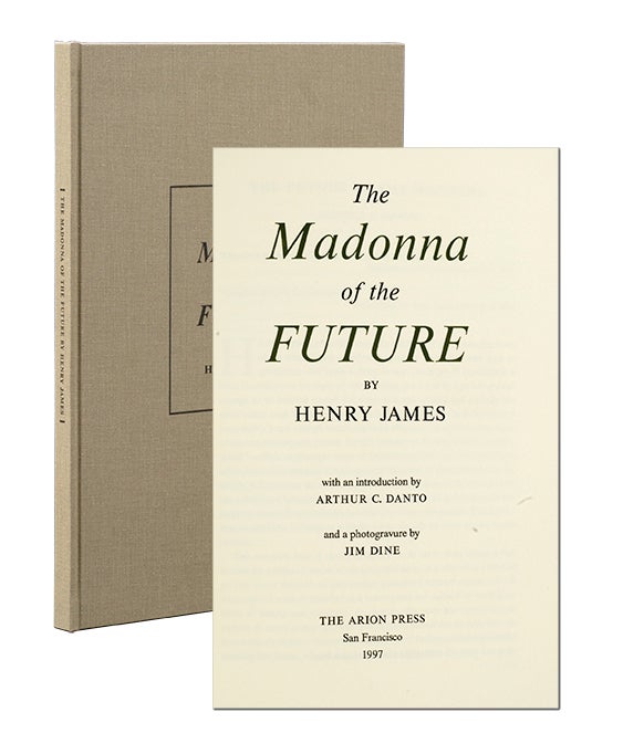 Item #3557) The Madonna of the Future. Henry. Jim Dine James, photographer