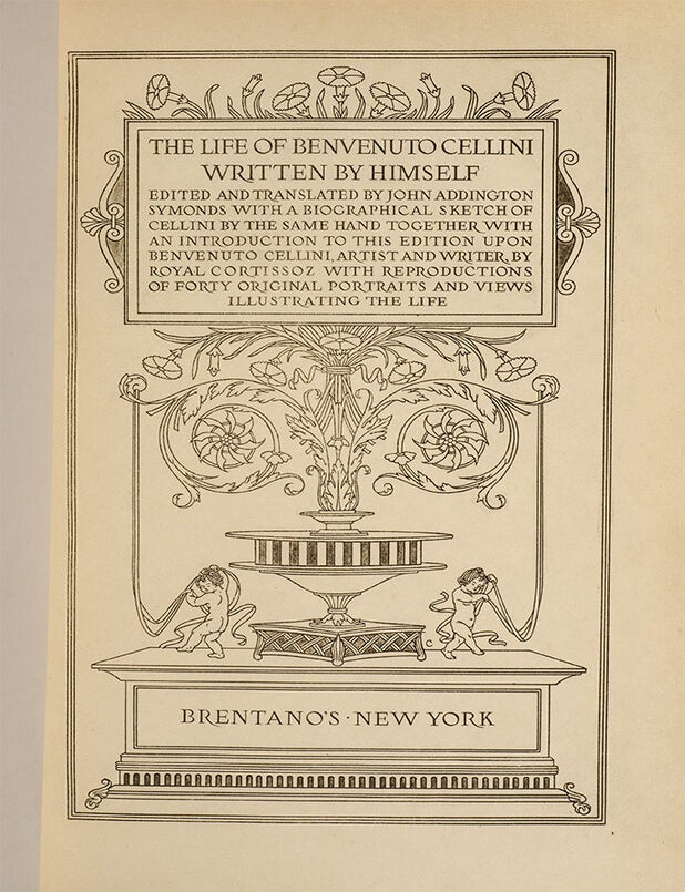 The Life of Benvenuto Cellini written by himself. Edited and translated by John Addington Symonds with a Biographical Sketch of Cellini by the same hand together with an introduction to this edition upon Benvenuto Cellini, artist and writer, by Royal Cortissoz with reproductions of forty original portraits and views illustrating the life. (in 2 vols)
