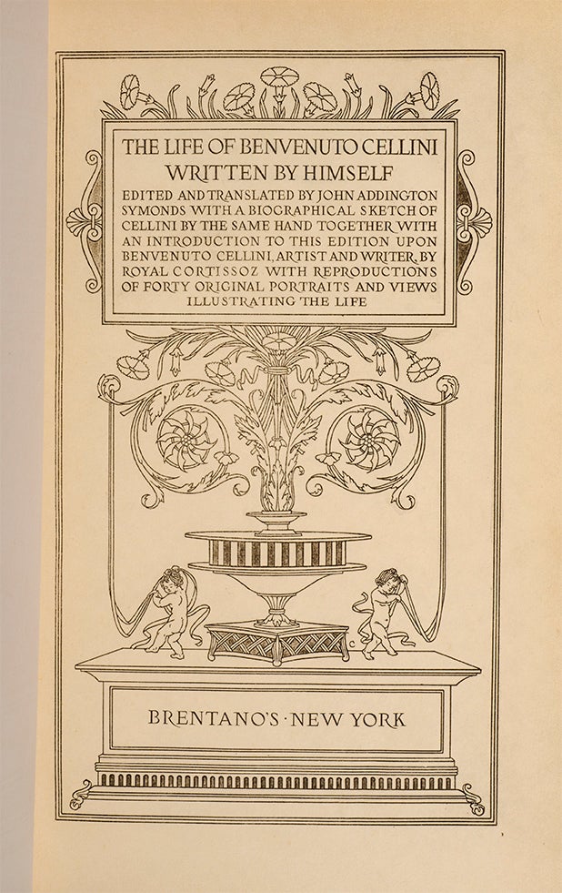 The Life of Benvenuto Cellini written by himself. Edited and translated by John Aldington Symonds with a Biographical Sketch of Cellini by the same hand together with an introduction to this edition upon Benvenuto Cellini, artist and writer, by Royal Cortissoz with reproductions of forty original portraits and views illustrating the life. (in 2 vols)
