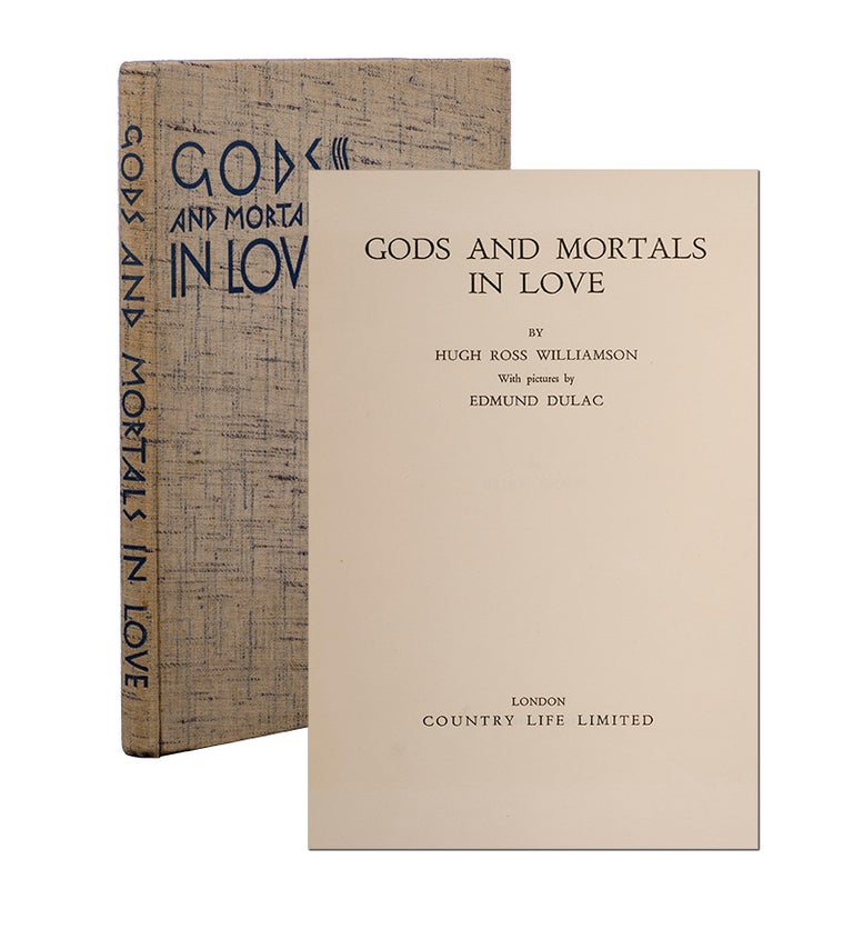 Item #3629) Gods and Mortals in Love. Edmund Dulac, Hugh Ross Williamson