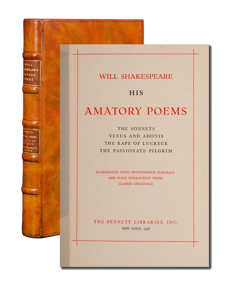 (Item #3779) Will Shakespeare. His Amatory Poems. The Sonnets. Venus and Adonis. The Rape of Lucrece. The Passionate Pilgrim. William Shakespeare.