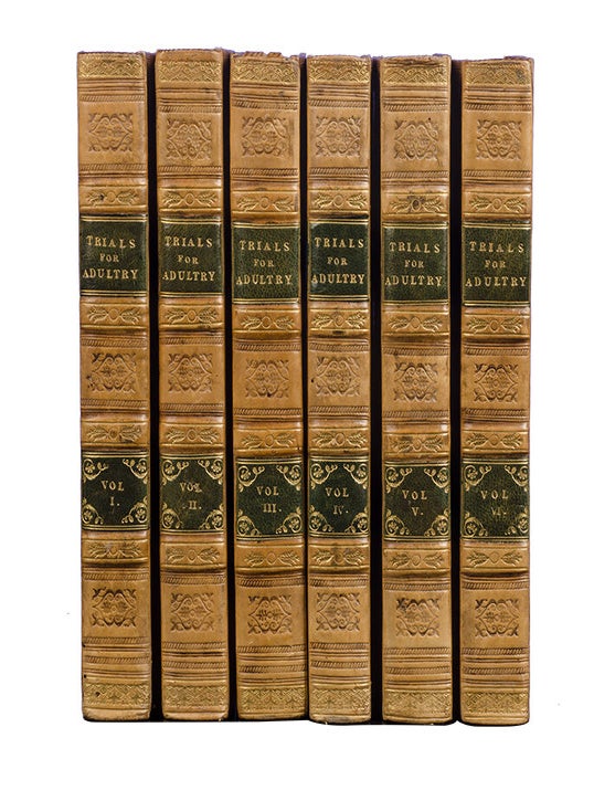 Trials for Adultery: or, the History of Divorces. Being Select Trials at Doctors Commons, for Adultery, Cruelty, Fornication, Impotence, &c. From the Year 1760, to the present Time.... (Vols 1-6 only)