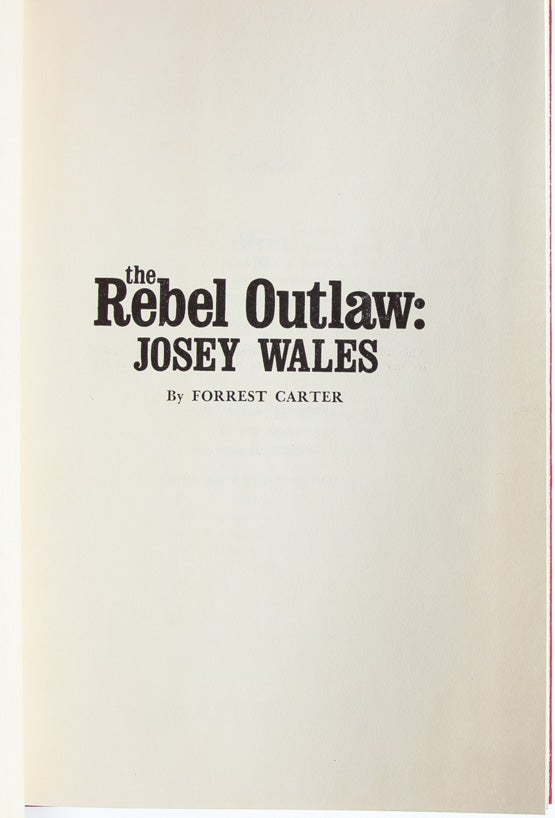 The Rebel Outlaw: Josey Wales