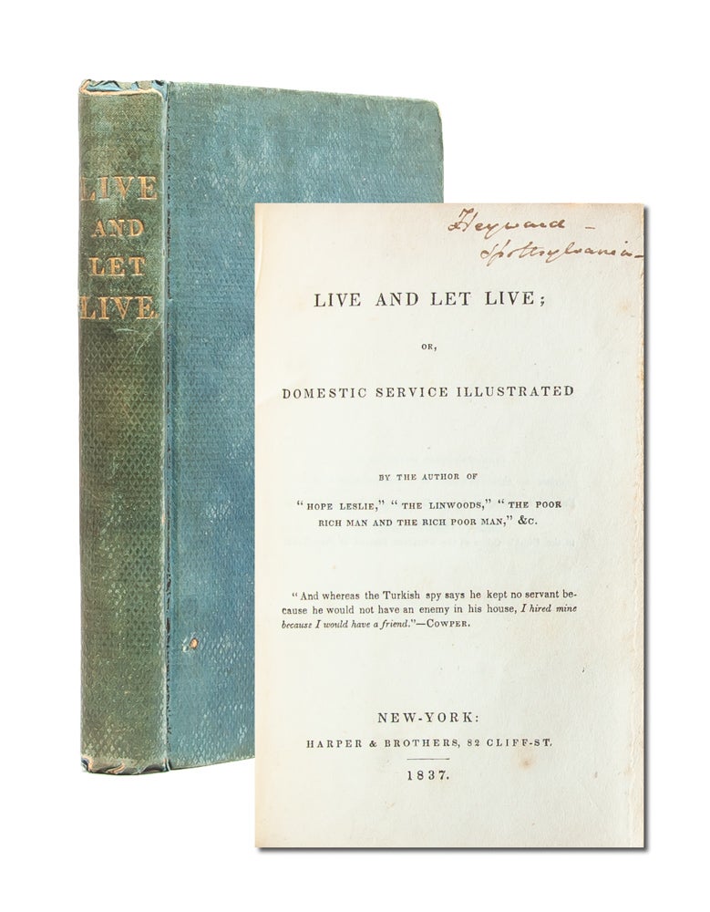 (Item #3944) Live and Let Live; or Domestic Service Illustrated. Catharine Maria Sedgwick.