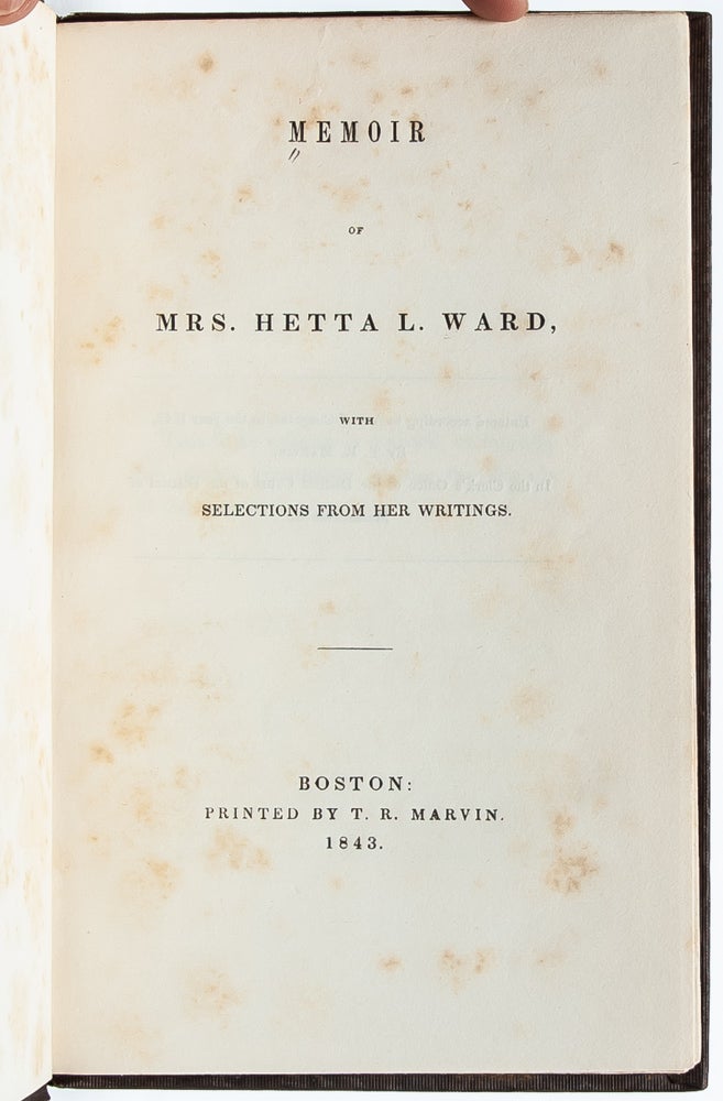 Memoirs of Mrs. Hetta L. Ward with Selections from her Writings (Presentation Copy)
