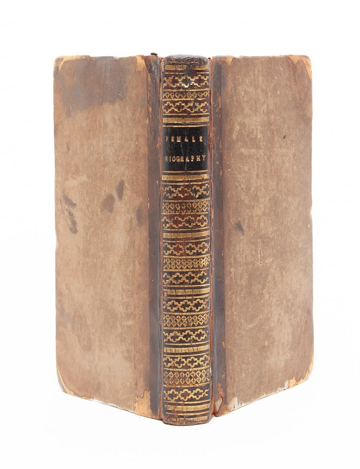 Memoirs of Celebrated Female Characters, who have Distinguished Themselves by their Talents and Virtues in Every Age and Nation...Embellished with Portraits