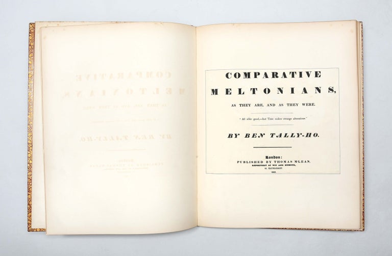 Comparative Meltonians as They Are and As They Were, By Ben Tally-Ho. [with] Hunting, or Six Hours Sport, [with] Shooting, or One Day's Sport of Three Real Good Ones