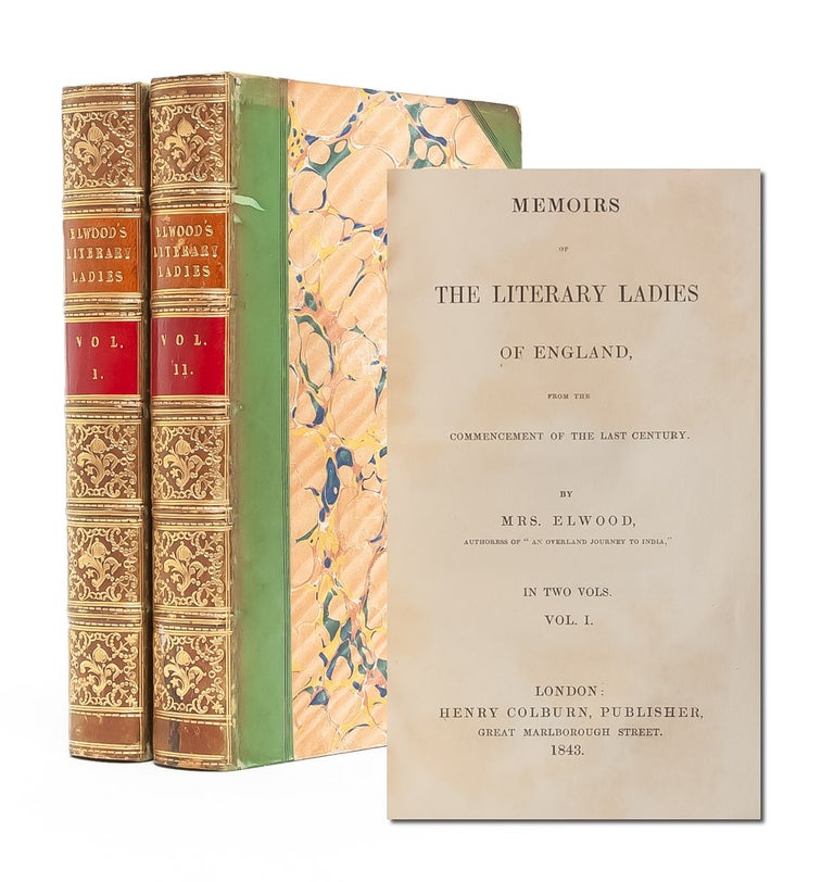 Item #4078) Memoirs of the Literary Ladies of England from the Commencement of the Last Century...