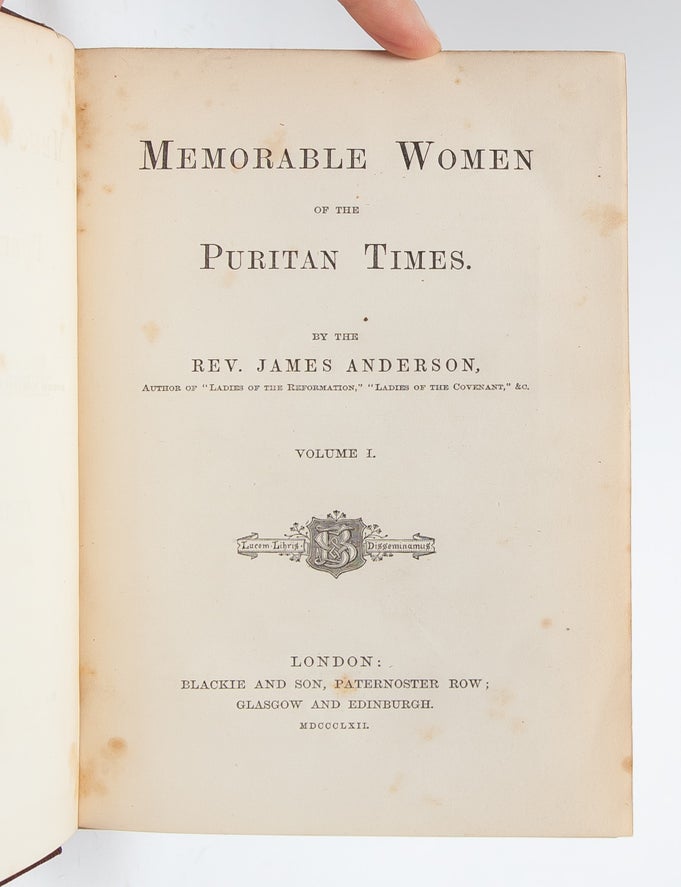 Memorable Women of the Puritan Times (in 2 vols.)