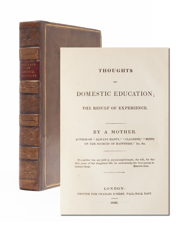 Item #4255) Thoughts on Domestic Education; The Result of Experience. Maria Elizabeth Halsey...