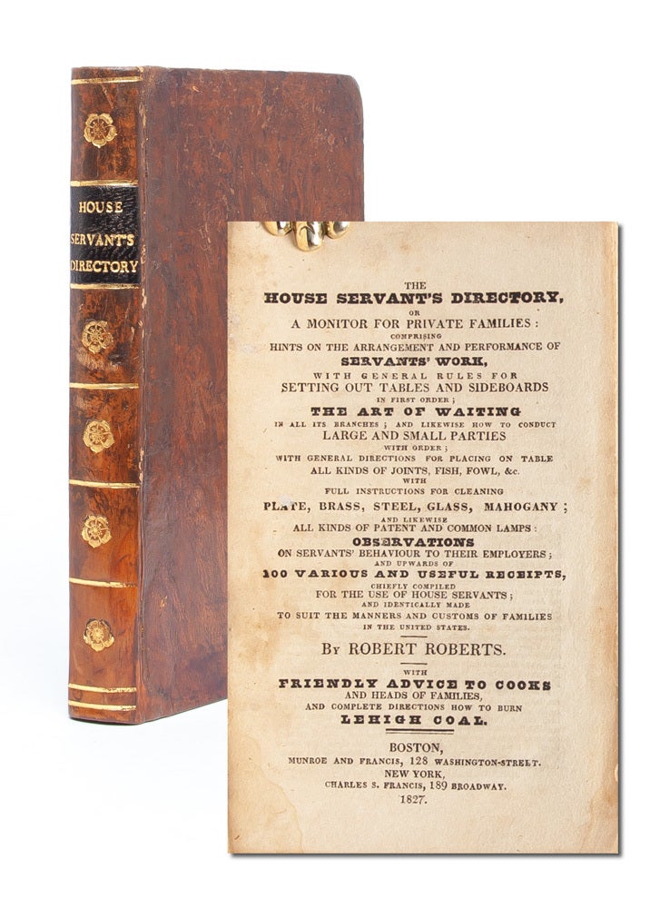 (Item #4269) The House Servant's Directory; Or, a Monitor for Private Families. Robert Roberts.