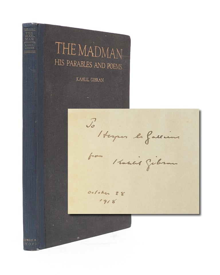 Item #4411) The Madman: His Parables and Poems (Presentation Copy). Kahlil Gibran