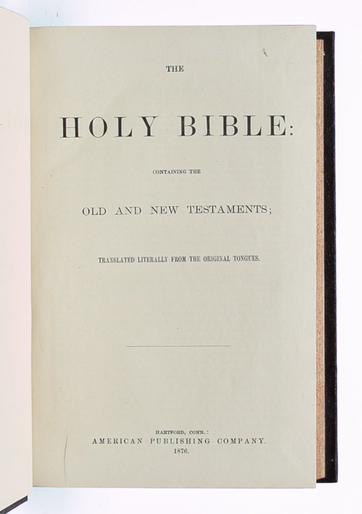 The Holy Bible: Containing the Old and New Testaments; Translated Literally from the Original Tongues