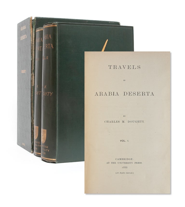 Item #4523) Travels in Arabia Deserta (in 2 vols.). Charles M. Doughty