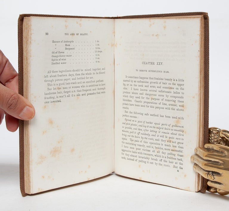 The Arts of Beauty; or, Secrets of a Lady's Toilet. With Hints to Gentlemen on the Art of Fascinating.