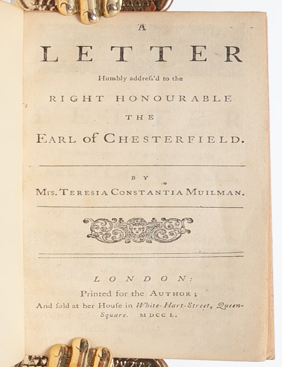A Letter Humbly Address'd to the Right Honourable the Earl of Chesterfield (Signed First Edition)
