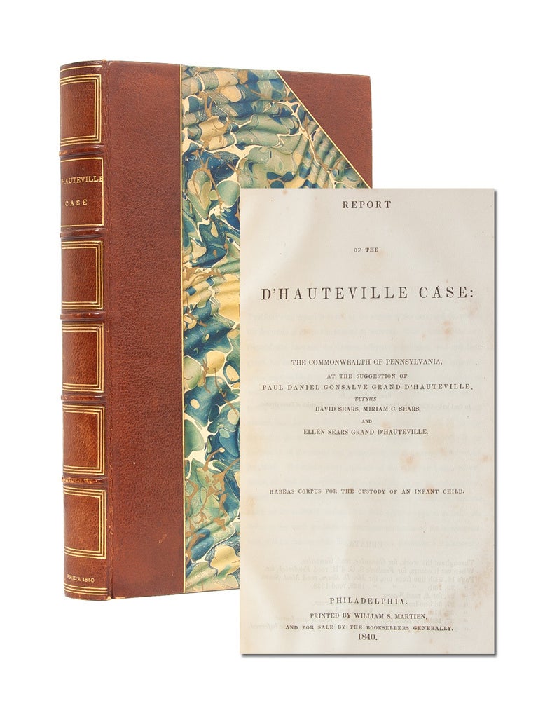 Item #4910) Report of the d'Hauteville Case: The Commonwealth of Pennsylvania. At the Suggestion...