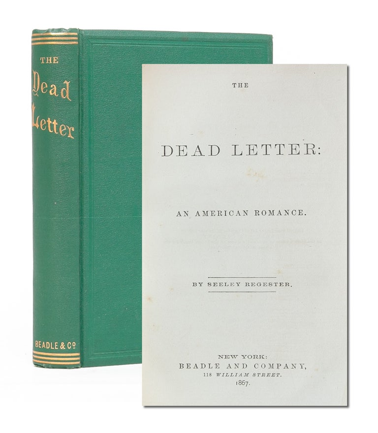 Item #5014) The Dead Letter. An American Romance. Seeley Regester, Metta Victoria Fuller Victor