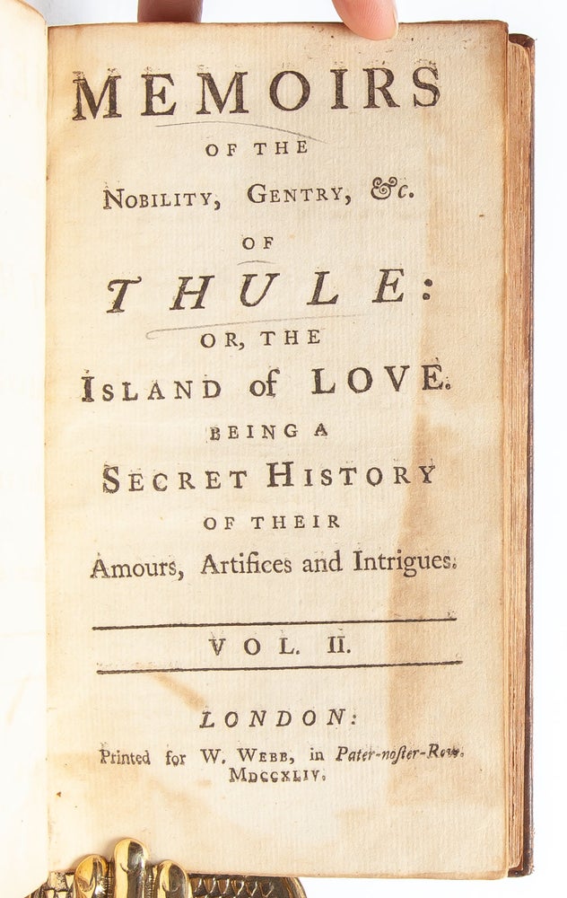 Memoirs of the Nobility, Gentry &c. of Thule: or, The Island of Love. Being a Secret History of Their Amours, Artifices, and Intrigues (in 2 vols.)