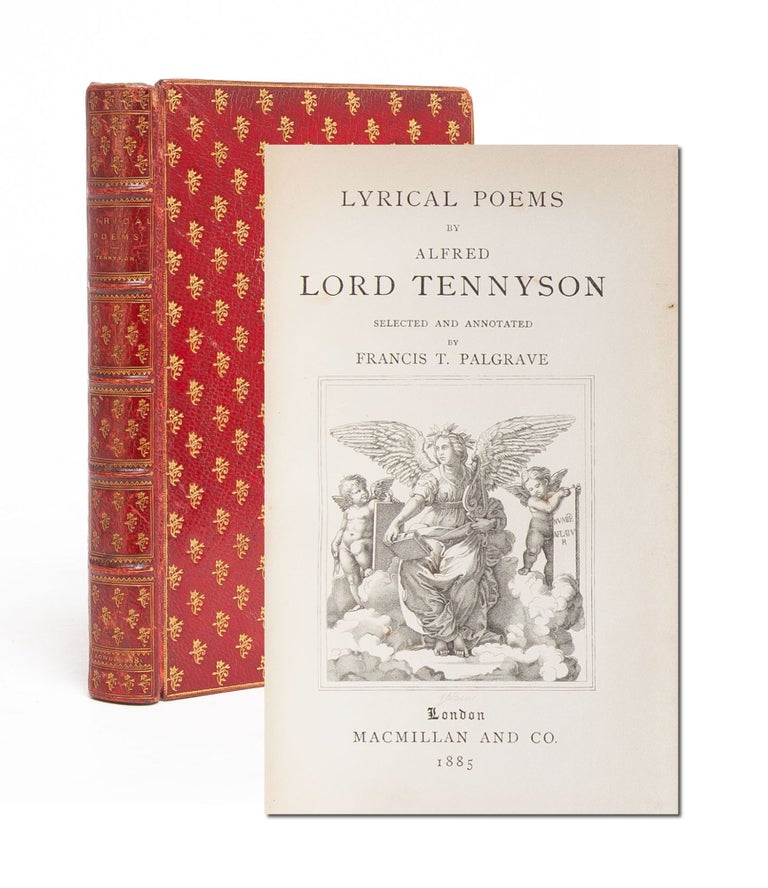 Item #5147) Lyrical Poems by Alfred Lord Tennyson. Selected and Annotated by Francis T. Palgrave....
