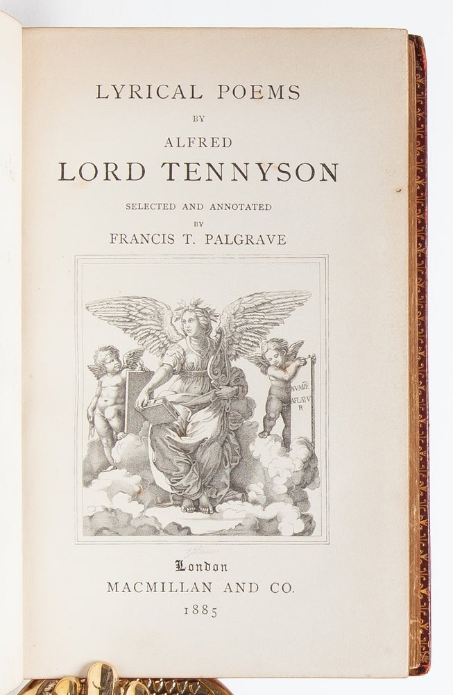 Lyrical Poems by Alfred Lord Tennyson. Selected and Annotated by Francis T. Palgrave