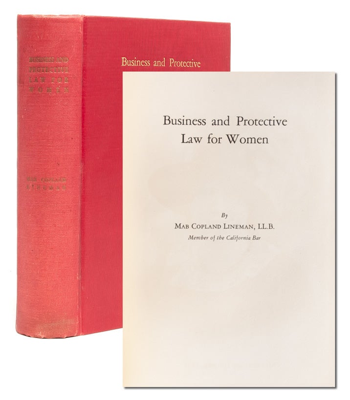 Item #5240) Business and Protective Law for Women. Mab Copland Lineman