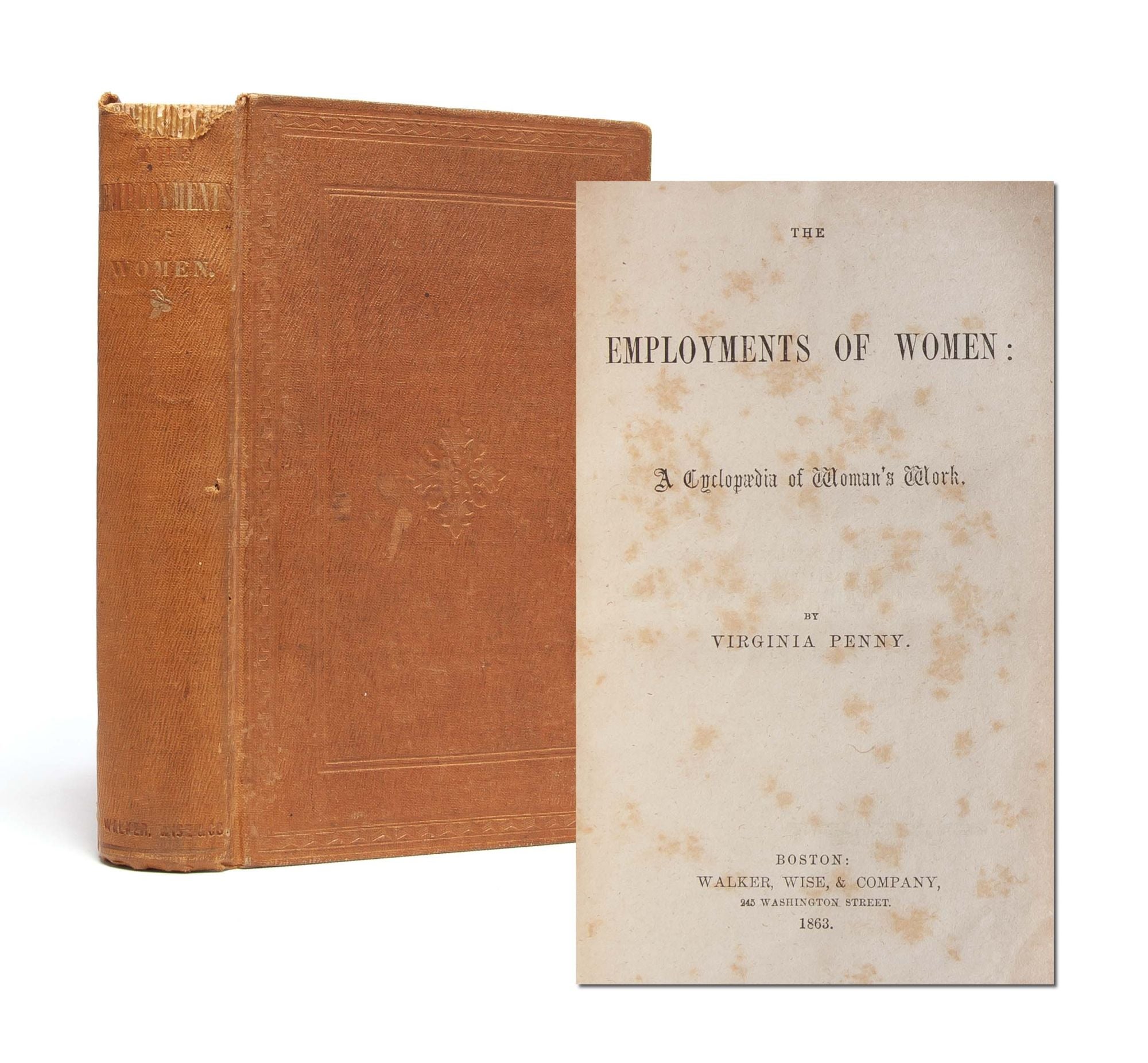(Item #5397) The Employments of Women: A Cyclopaedia of Woman's Work. Virginia Penny.