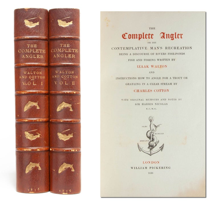 Item #5574) The Complete Angler or The Contemplative Man's Recreation. [with] Instructions How to...