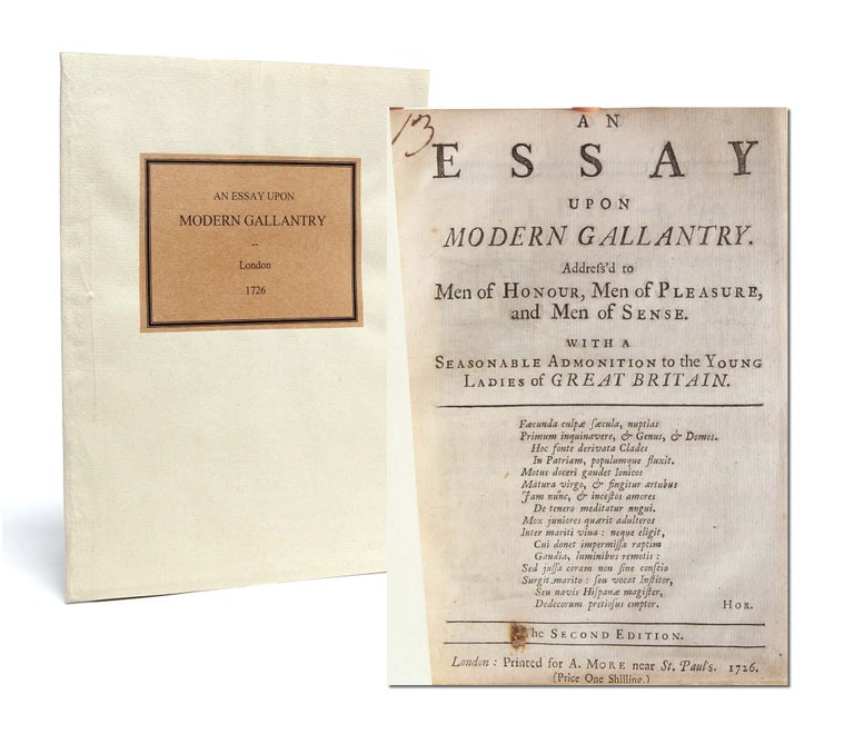 An Essay Upon Modern Gallantry. Address'd to Men of Honour, Men of Pleasure, and Men of Sense. Erotic Literature, Anonymous, Satire.
