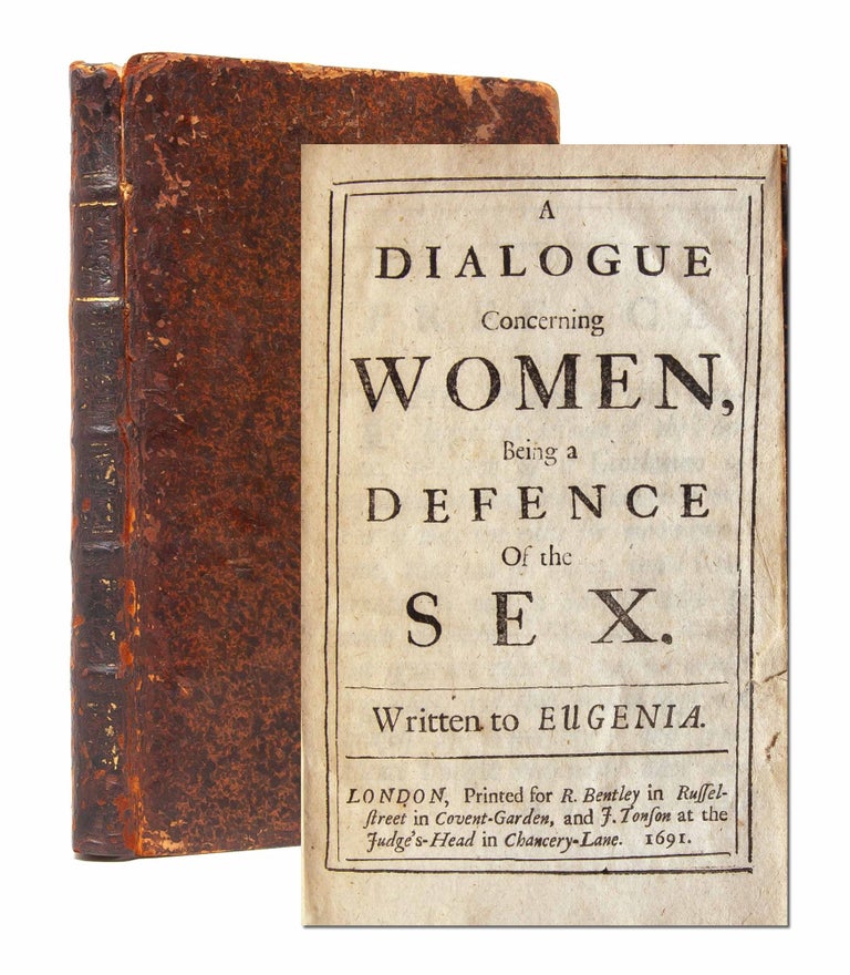 Item #5633) A Dialogue Concerning Women, being a defence of the sex. Written to Eugenia....