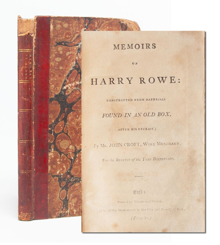 Memoirs of Harry Rowe: Constructed from Materials in an old Box, after his Decease...and The Sham. Marriage Economy, John Croft, Matchmaking.