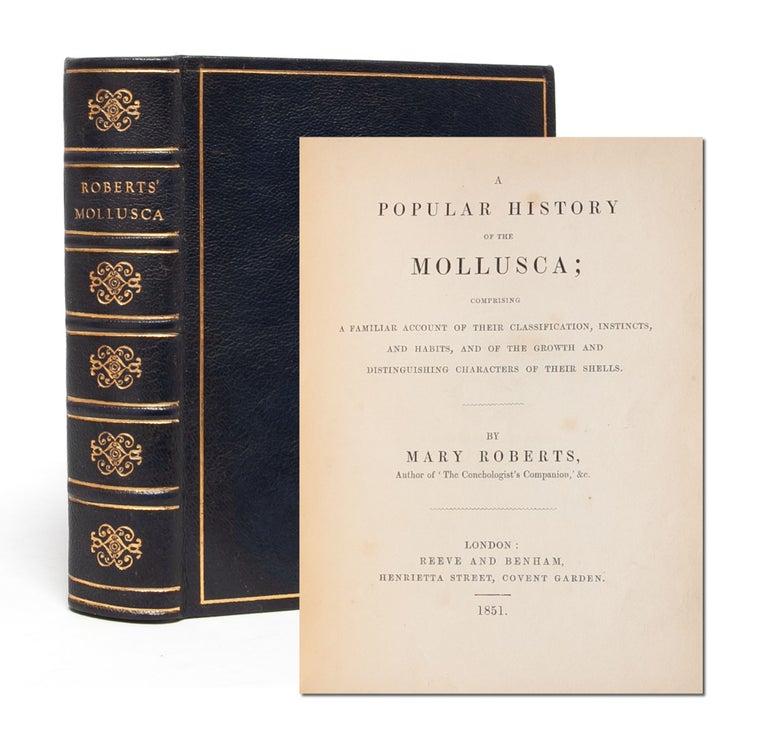 Item #5680) A Popular History of the Mollusca; Comprising a Familiar Account of their...